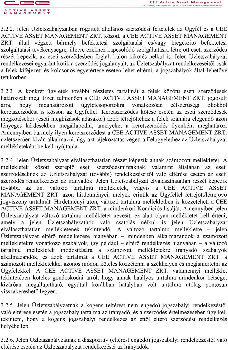 eseti szerződésben foglalt külön kikötés nélkül is.