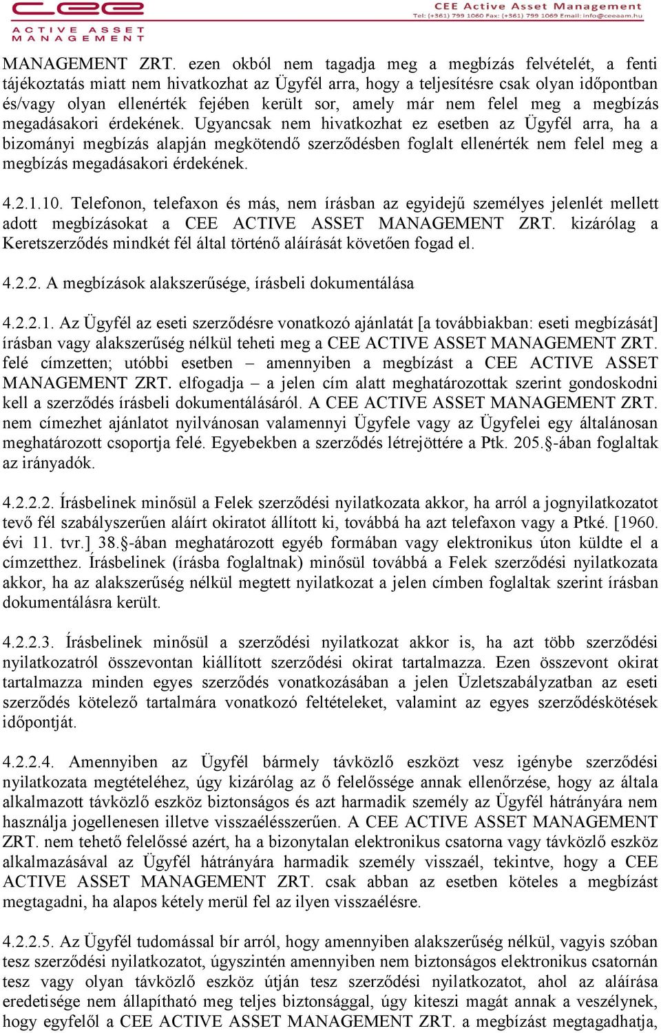 amely már nem felel meg a megbízás megadásakori érdekének.