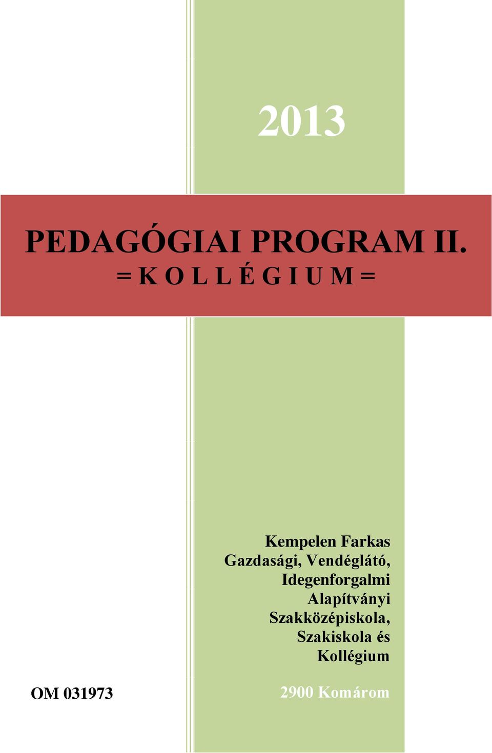 Vendéglátó, Idegenforgalmi Alapítványi