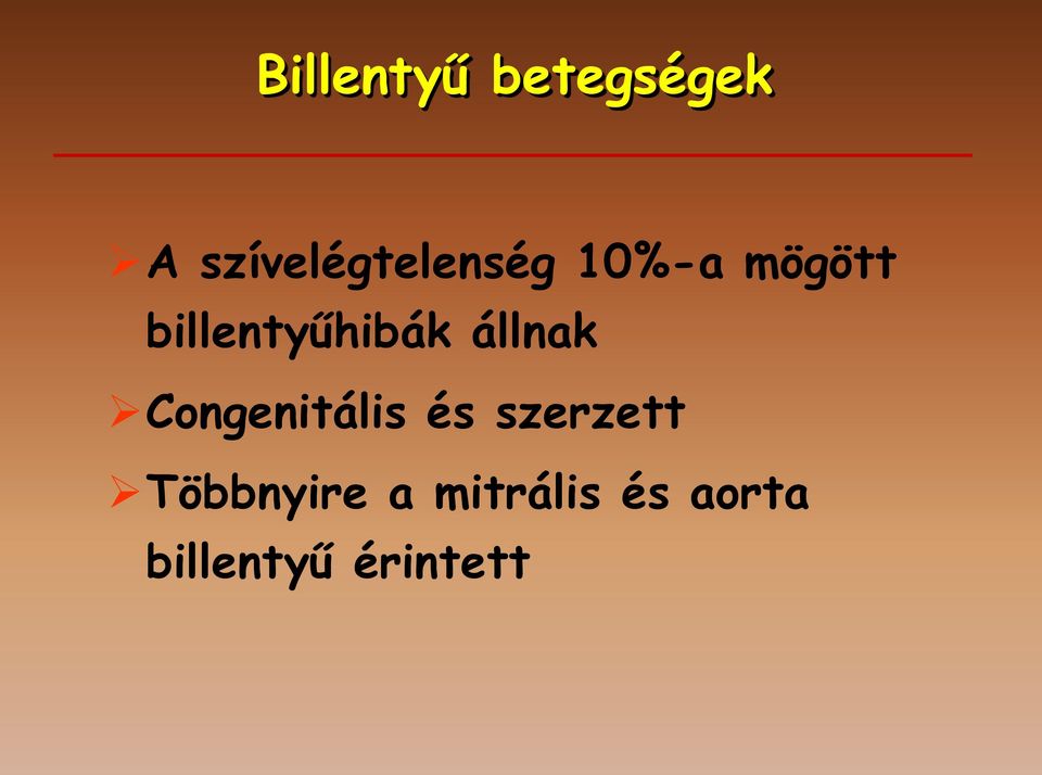 billentyűhibák állnak Congenitális