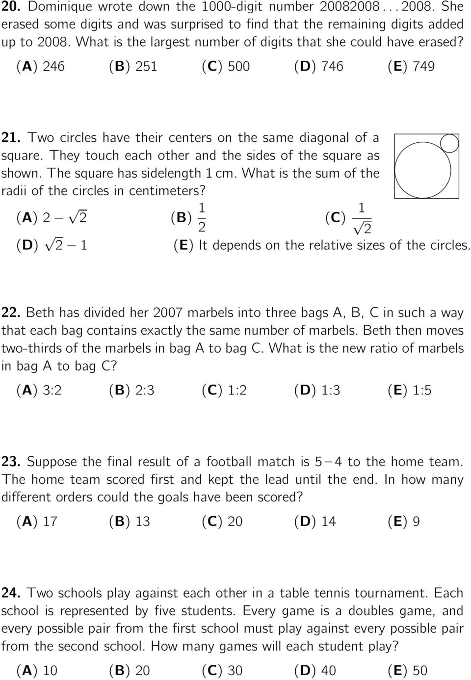 whatisthesumofthe radii of the circles in centimeters? (A)2 2 (B) 1 1 (C) 2 2 (D) 2 1 (E)Itdependsontherelativesizesofthecircles. 22.