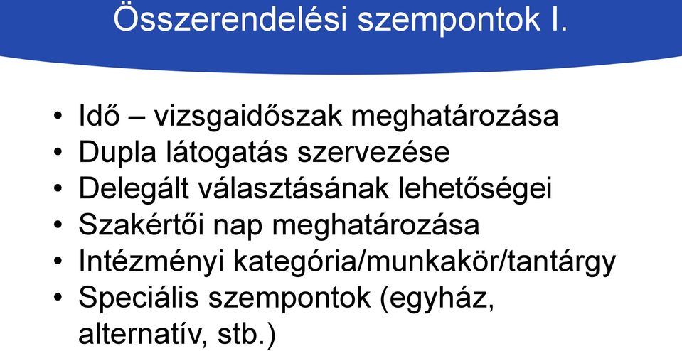 Delegált választásának lehetőségei Szakértői nap