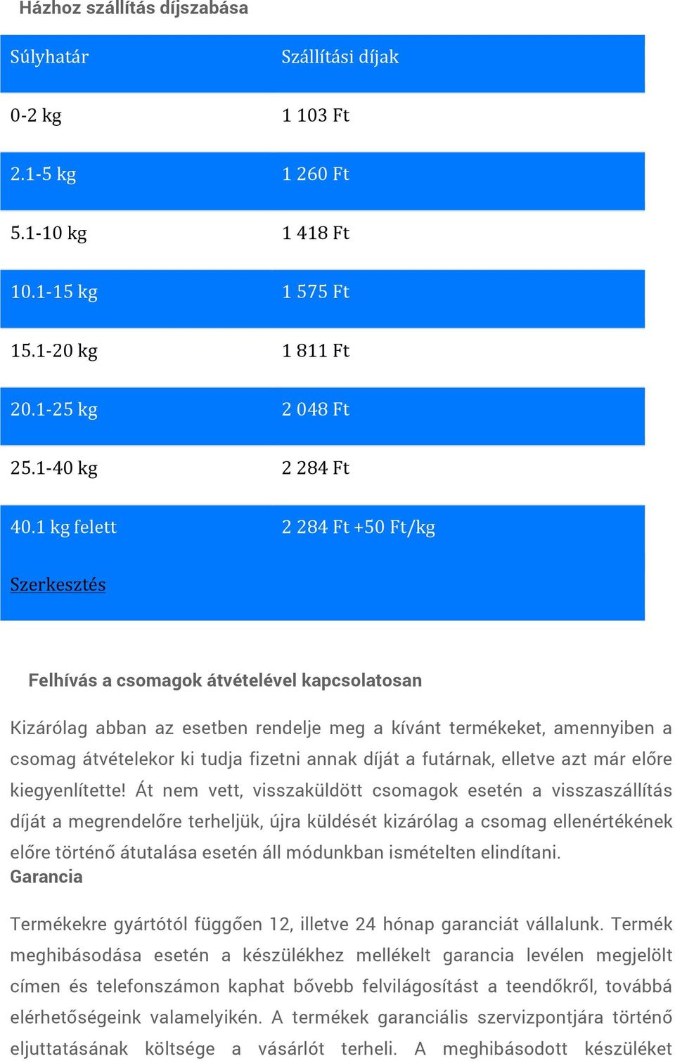annak díját a futárnak, elletve azt már előre kiegyenlítette!