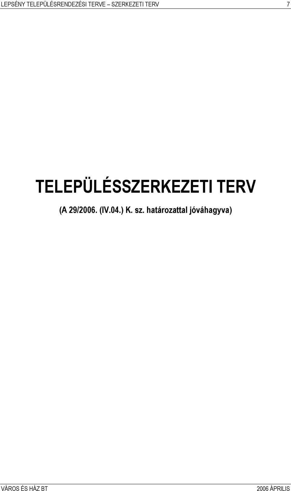 TELEPÜLÉSSZERKEZETI TERV (A