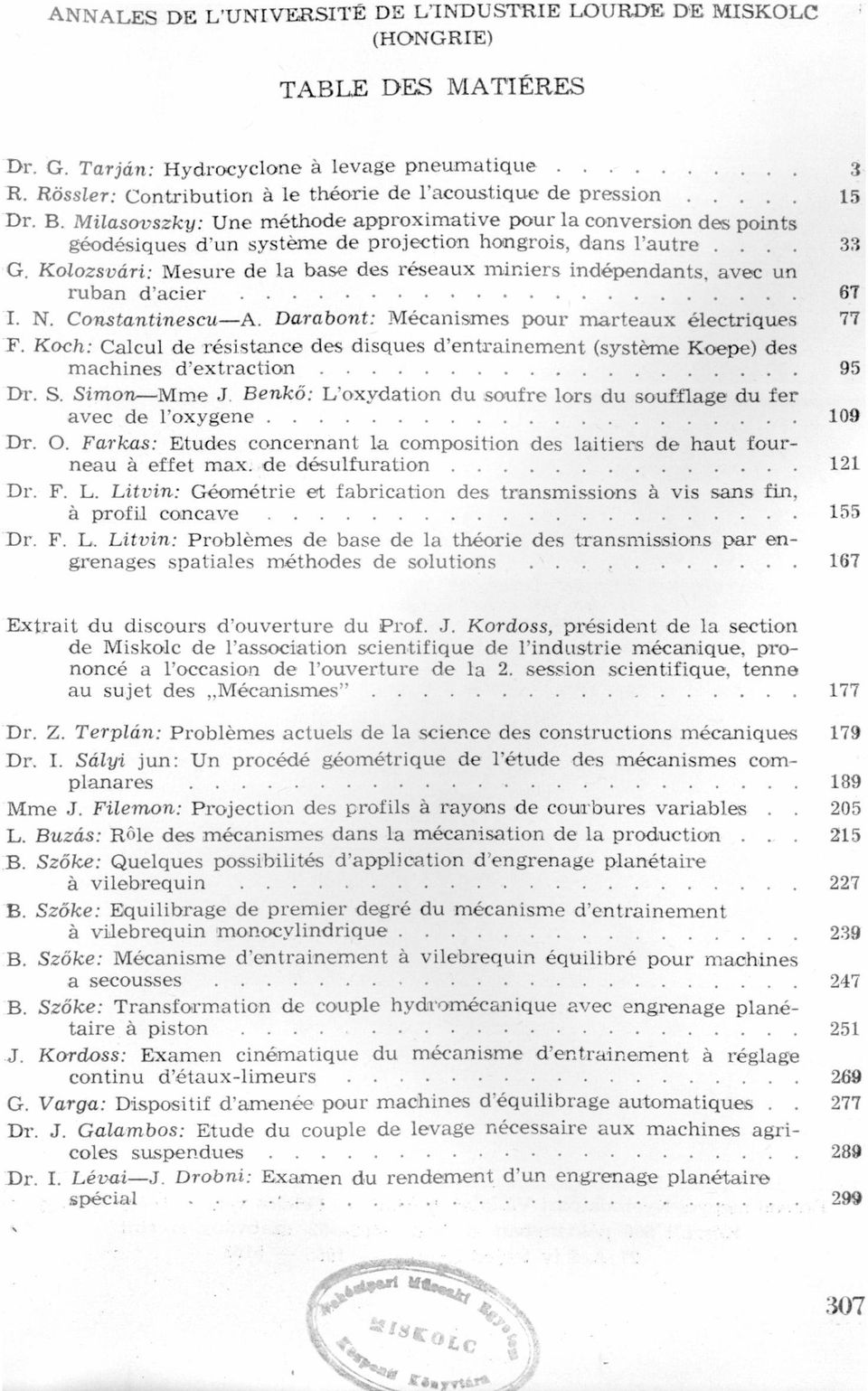 indépendnts, vec un rubn d'cier I N ConstntinescuA Drbont: Mécnismes pour mrteux électriques 77 F Koch: Clcul de résistnce des disques dkzntrinement (systéme Koepe) des mchines (Yextrction 95 Dr S