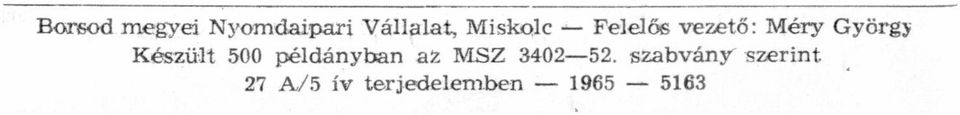 Készült 500 példánybn z MSZ 340252