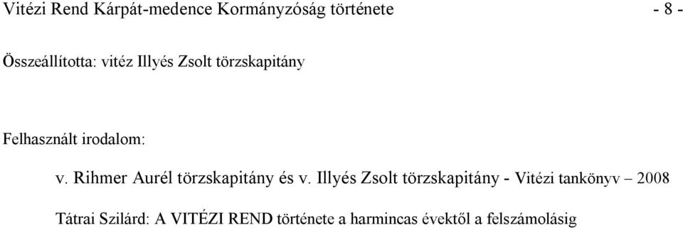 Rihmer Aurél törzskapitány és v.