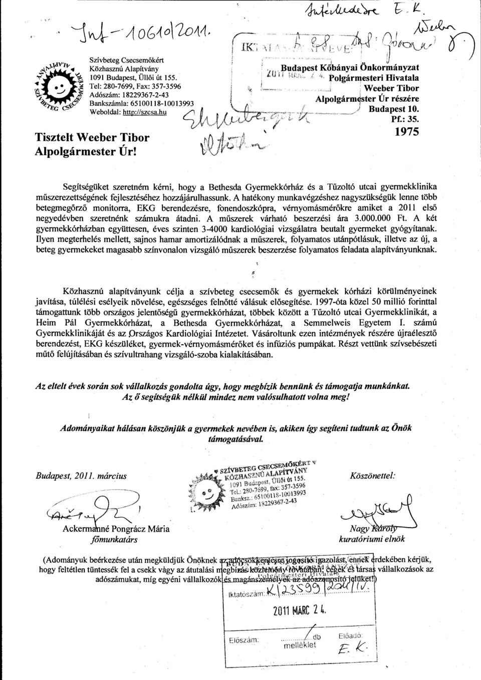 )3udapest Kőbányai Onkormányzat i 1 / Polgármesteri Hivatala Weeber Tibor Alpolgárm~ster Úr részére... _ji Budapest 10. Pf.: 35.