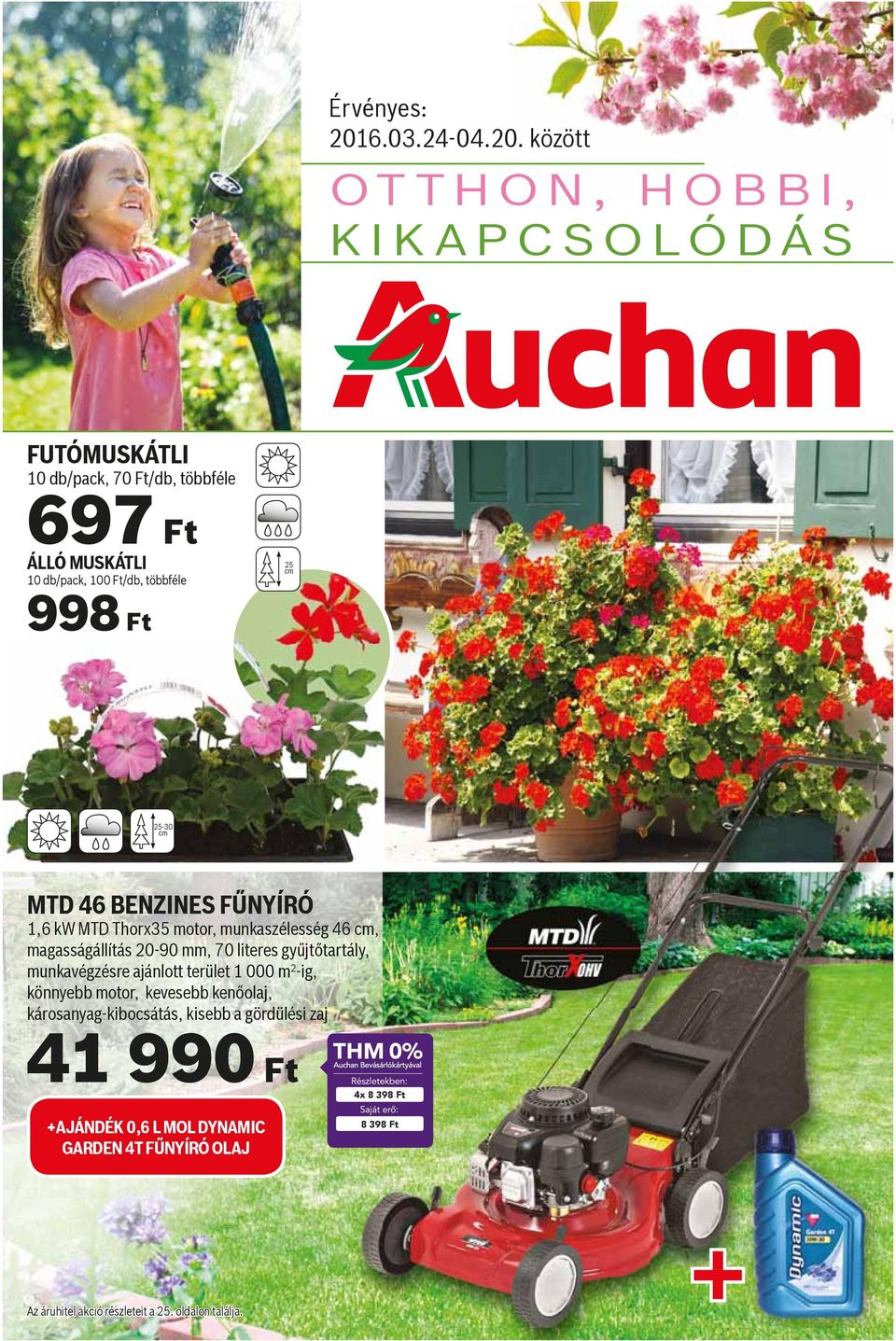 között OTTHON, HOBBI, KIKAPCSOLÓDÁS FUTÓMUSKÁTLI 10 db/pack, 70 Ft/db, többféle 697 Ft ÁLLÓ MUSKÁTLI 10 db/pack, 100 Ft/db, többféle 998 Ft