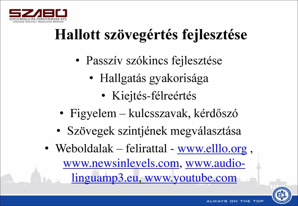 kérdőszó Szövegek szintjének megválasztása Weboldalak felirattal -