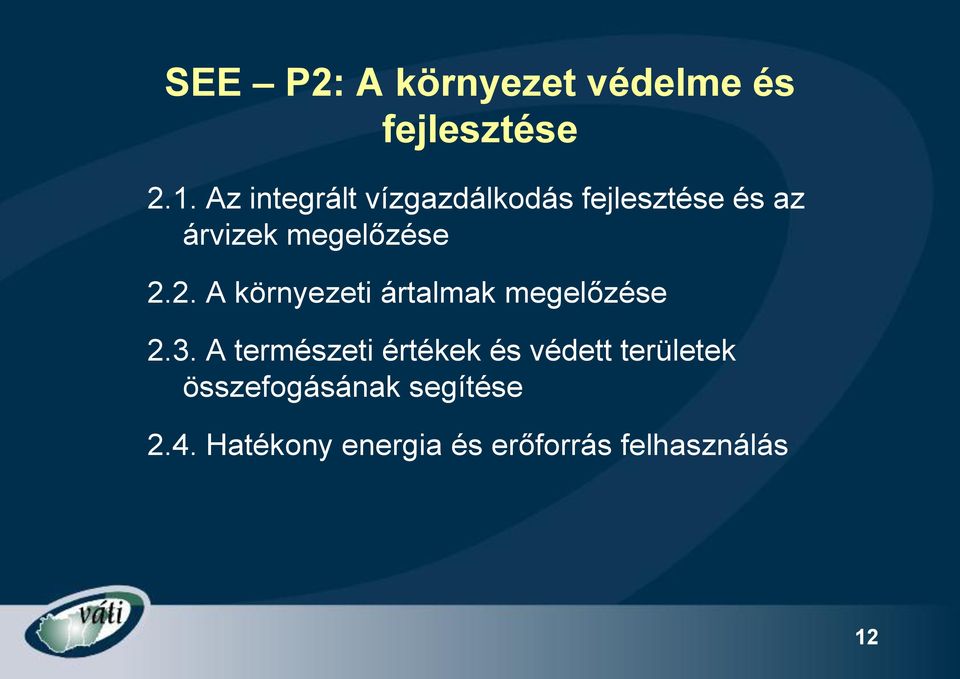 2. A környezeti ártalmak megelőzése 2.3.