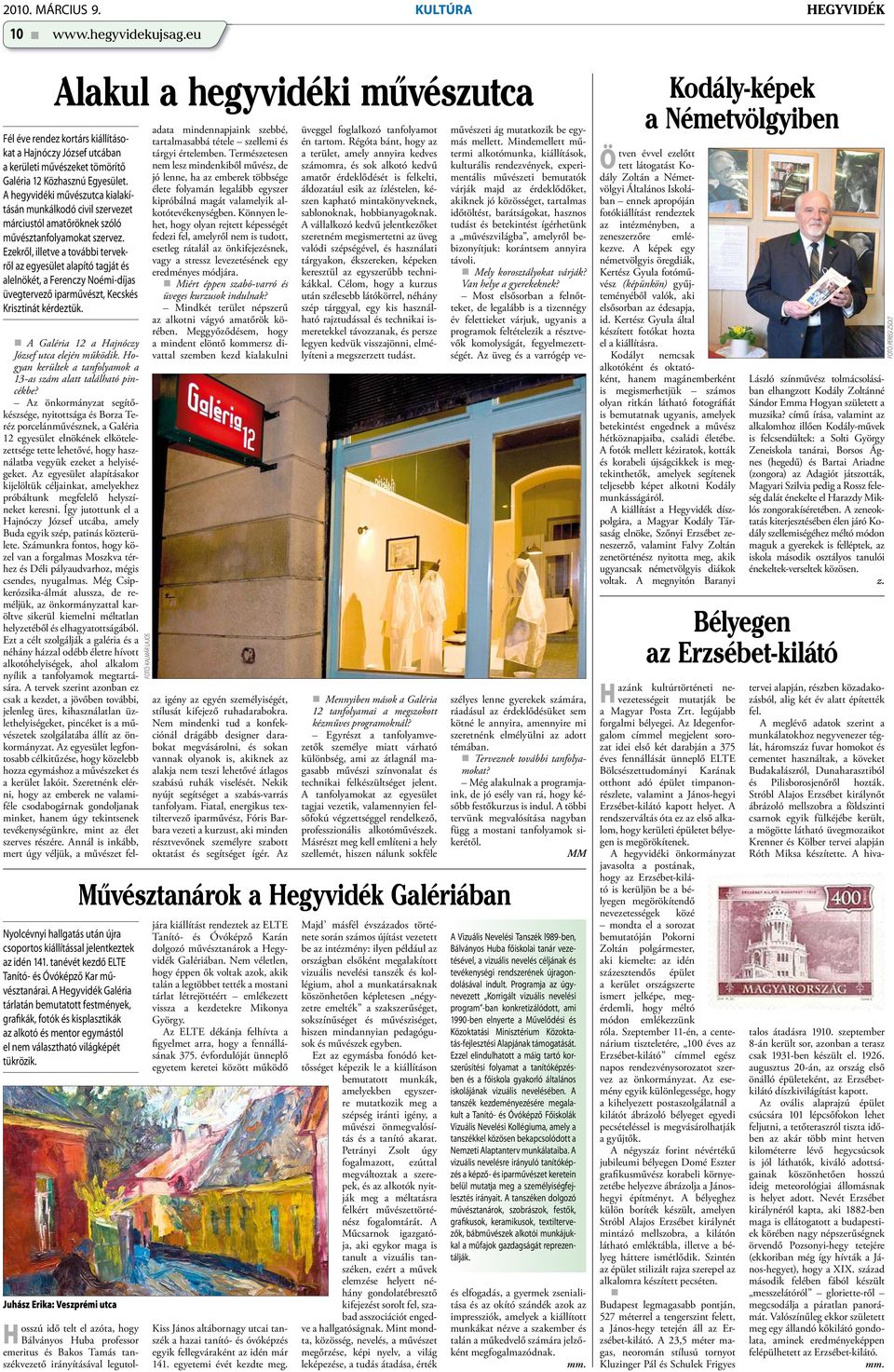 A hegyvidéki művészutca kialakításán munkálkodó civil szervezet márciustól amatőröknek szóló művésztanfolyamokat szervez.