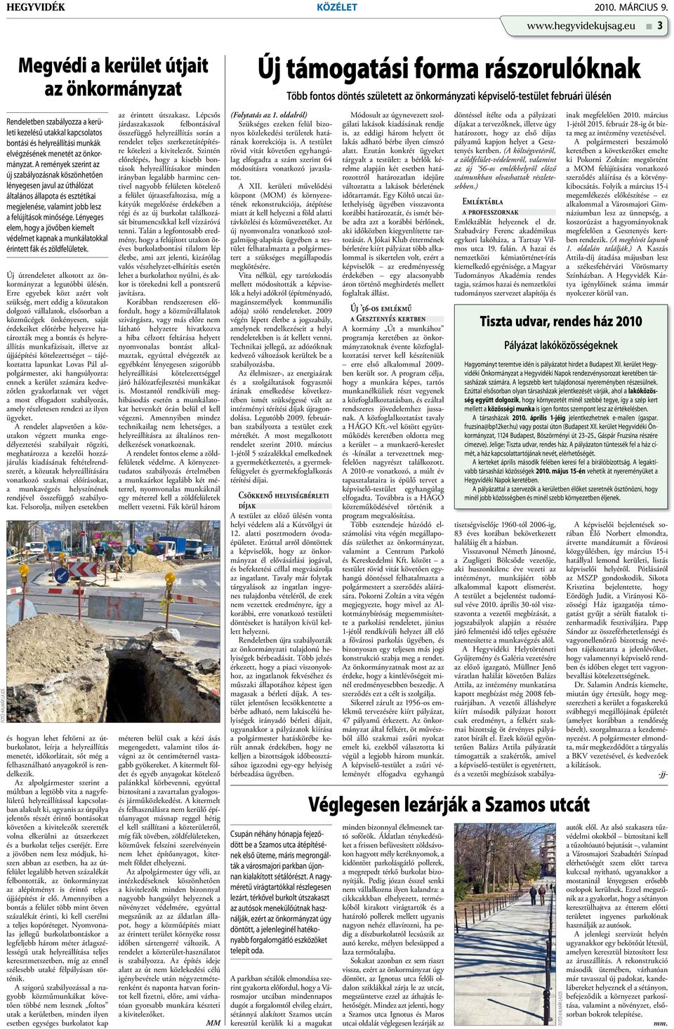 szabályozza a kerületi kezelésű utakkal kapcsolatos bontási és helyreállítási munkák elvégzésének menetét az önkormányzat.