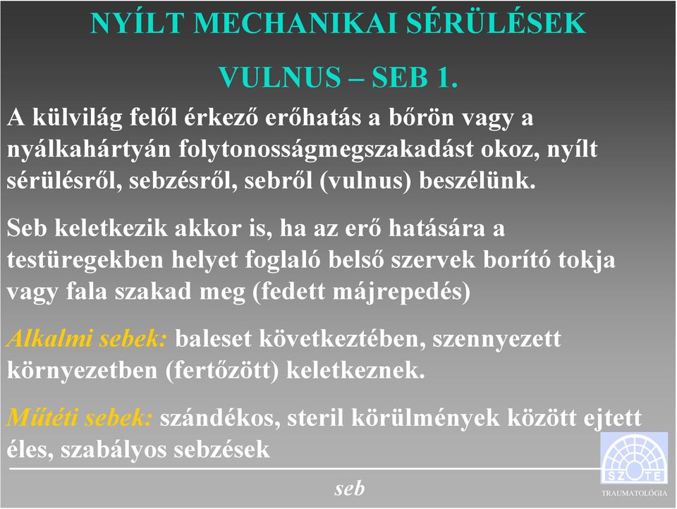 ről (vulnus) beszélünk.