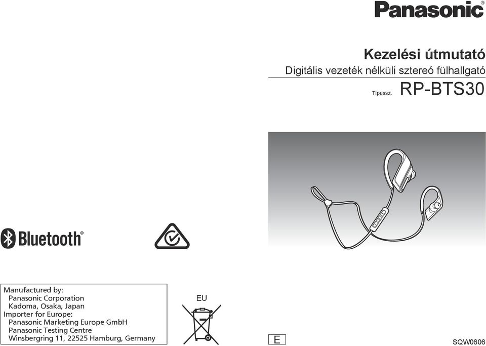 RP-BTS30 Manufactured by: Panasonic Corporation Kadoma, Osaka,