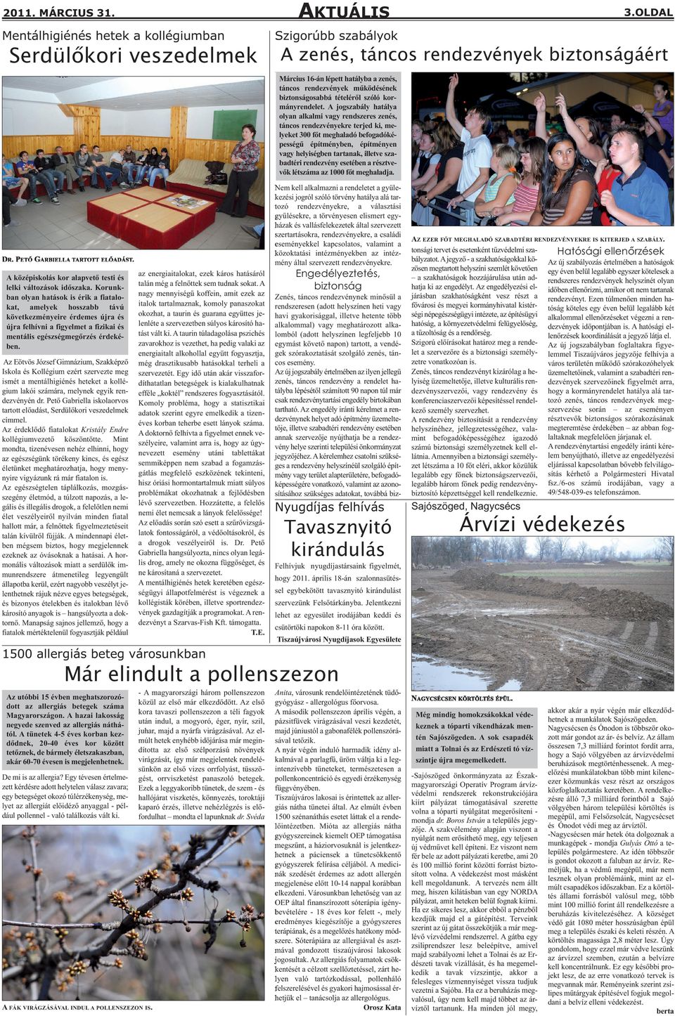 Az Eötvös József Gimnázium, Szakképző Iskola és Kollégium ezért szervezte meg ismét a mentálhigiénés heteket a kollégium lakói számára, melynek egyik rendezvényén dr.