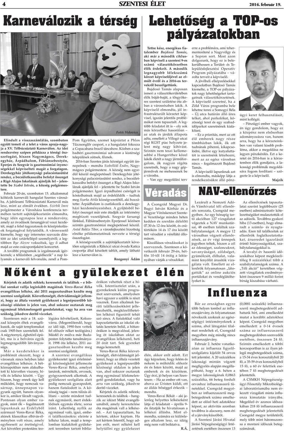 Az idei rendezvény szépen példázza a térségi öszszefogást, hiszen Nagymágocs, Derekegyház, Árpádhalom, Fábiánsebestyén, Eperjes és Szegvár is gasztronómiai ínyencségekkel képviselteti magát a