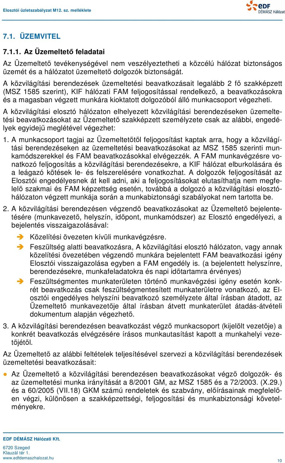 EDF DÉMÁSZ Hálózati Elosztó Korlátolt Felelősségű Társaság Elosztói  Üzletszabályzata - PDF Ingyenes letöltés