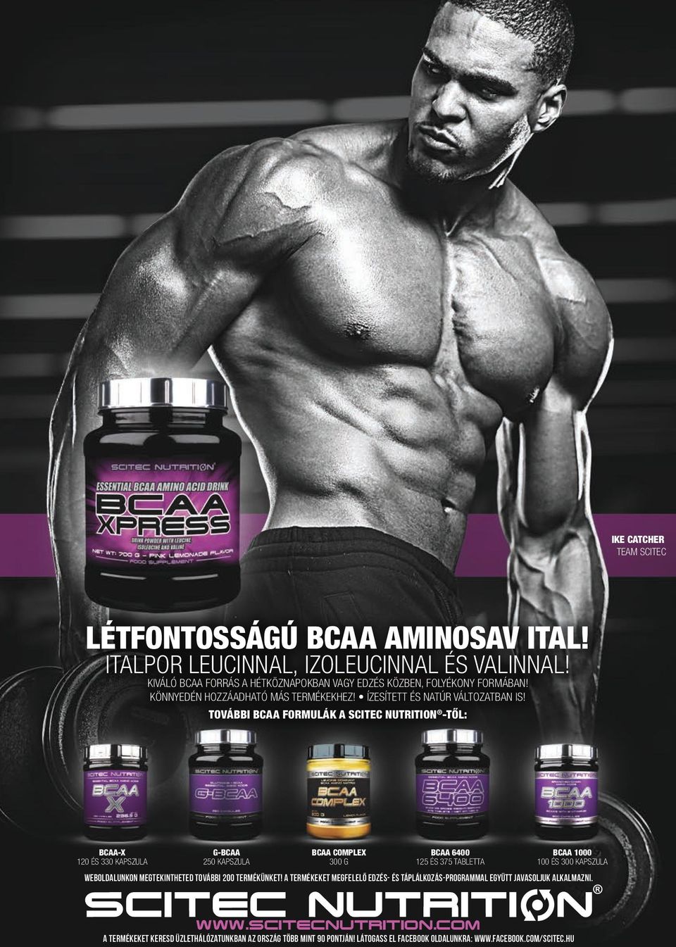 további Bcaa formulák a scitec nutrition -től: Bcaa-X 120 és 330 kapszula G-Bcaa 250 kapszula Bcaa complex 300 g Bcaa 6400 125 és 375 tabletta Bcaa 1000 100 és 300 kapszula