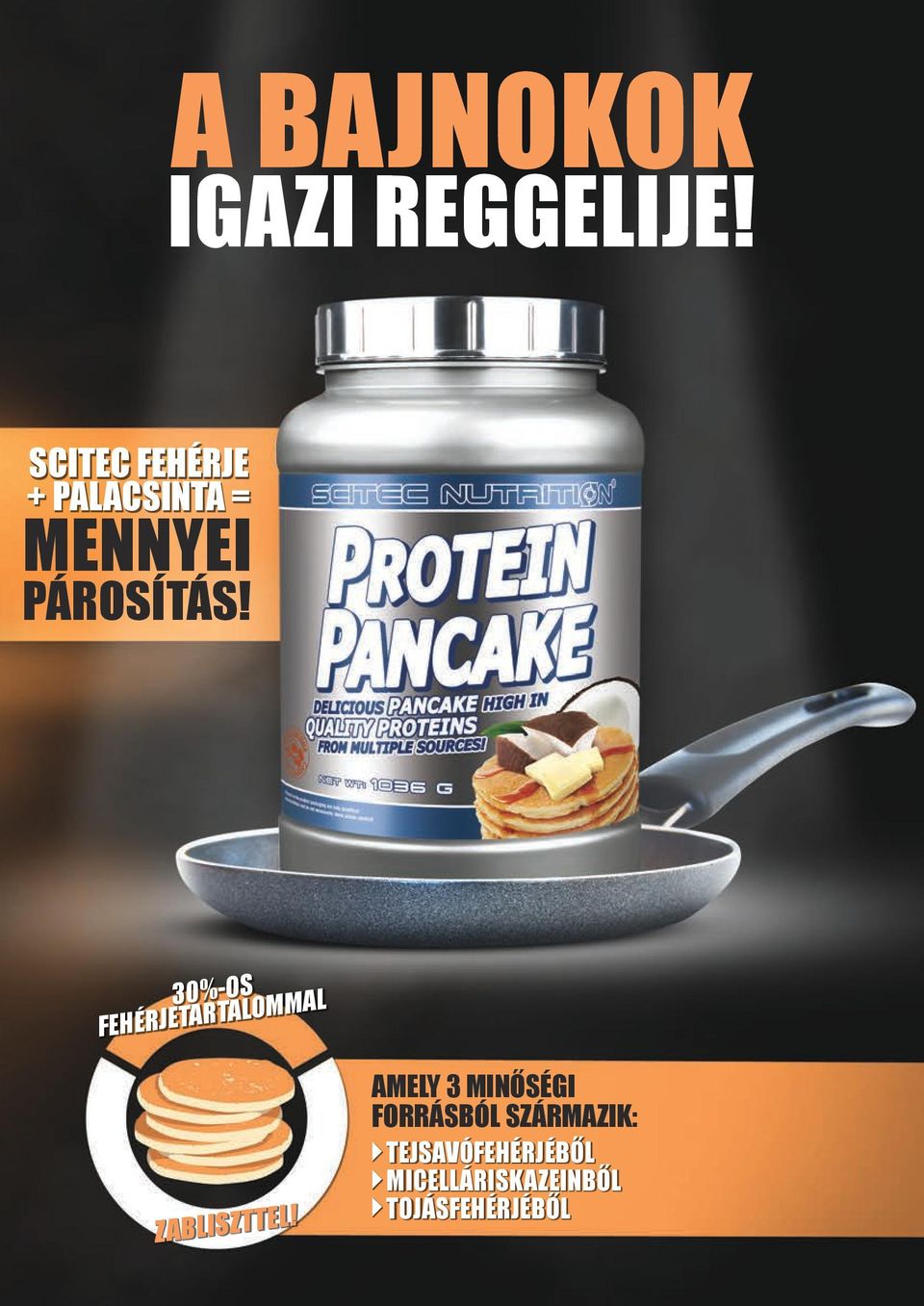 30%-os fehérjetartalommal ZAbLIsZttEL!