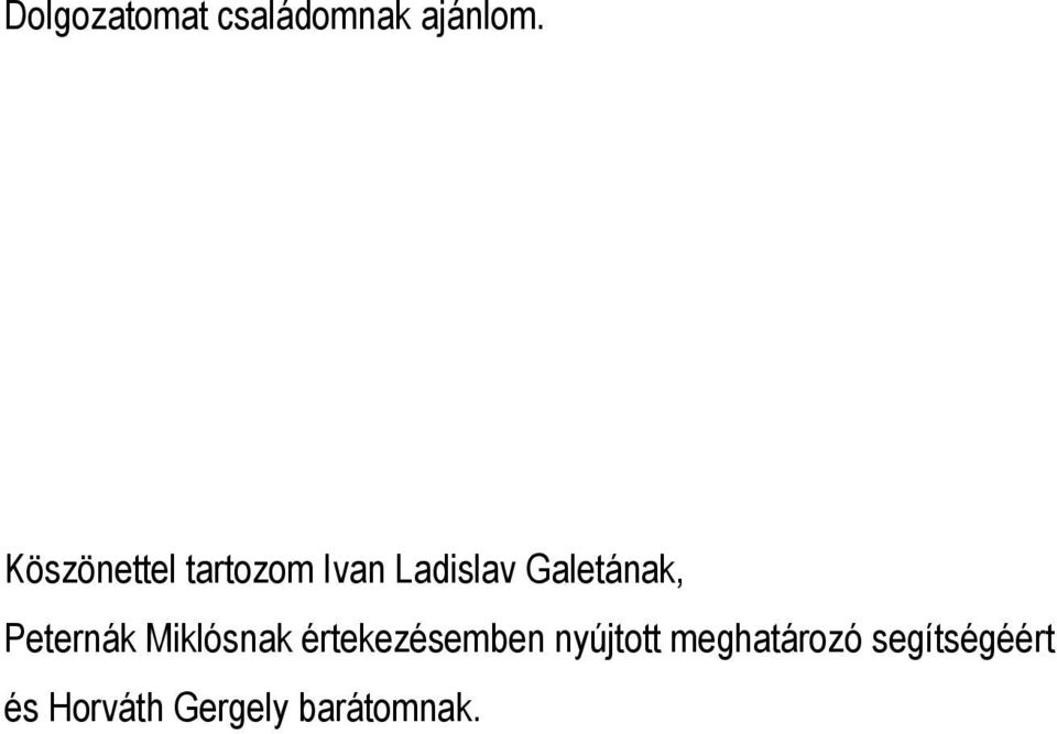 Galetának, Peternák Miklósnak értekezésemben