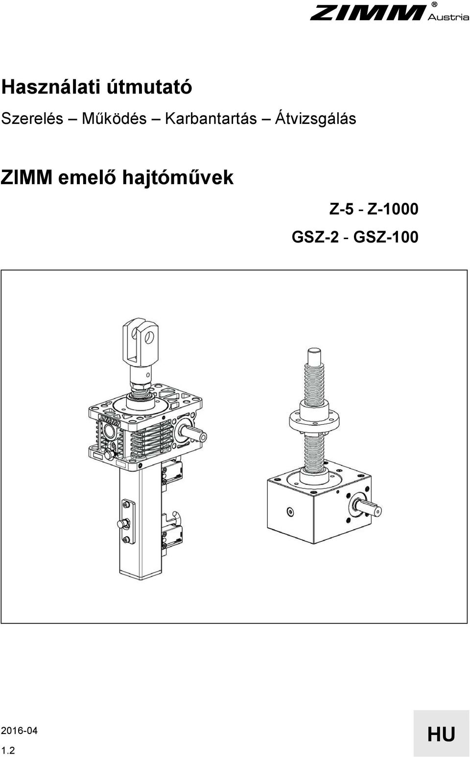 Átvizsgálás ZIMM emelő hajtóművek