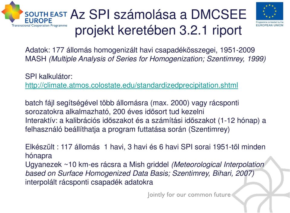 edu/standardizedprecipitation.shtml batch fájl segítségével több állomásra (max.