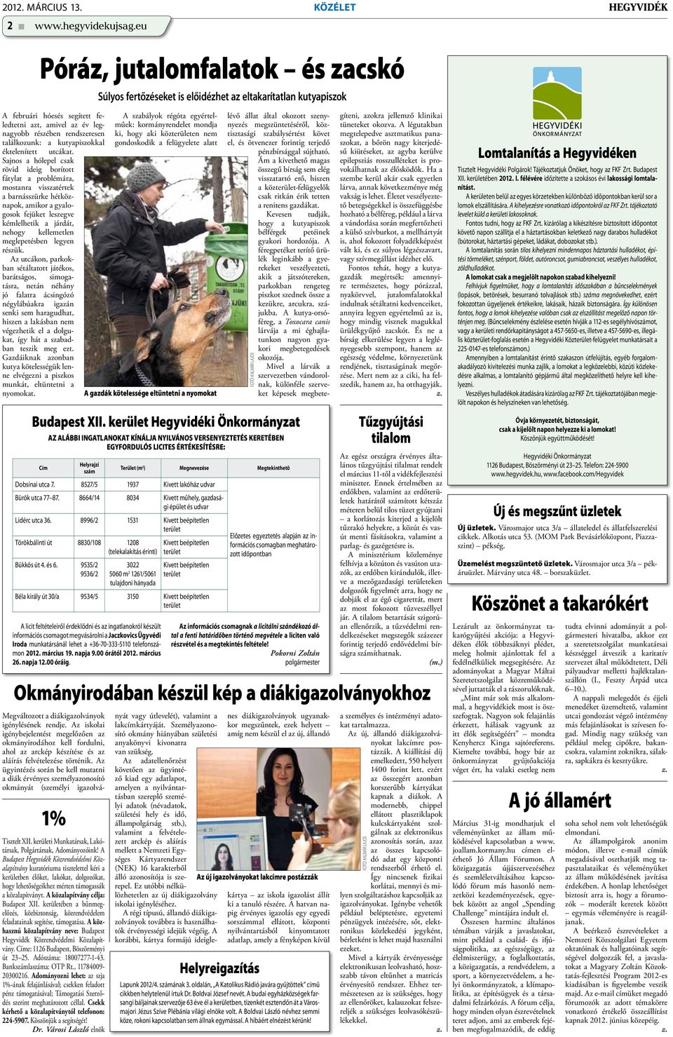 találkozunk: a kutyapiszokkal éktelenített utcákat.