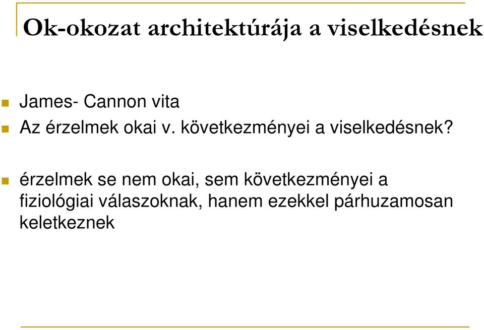 következményei a viselkedésnek?