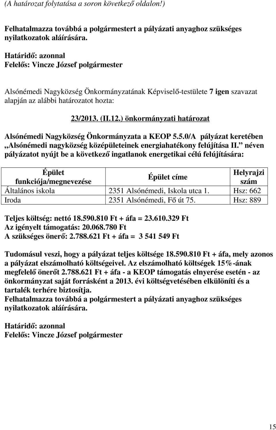 5.0/A pályázat keretében Alsónémedi nagyközség középületeinek energiahatékony felújítása II.