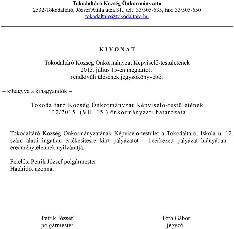 Képviselő-testület a Tokodaltáró, Iskola u. 12.