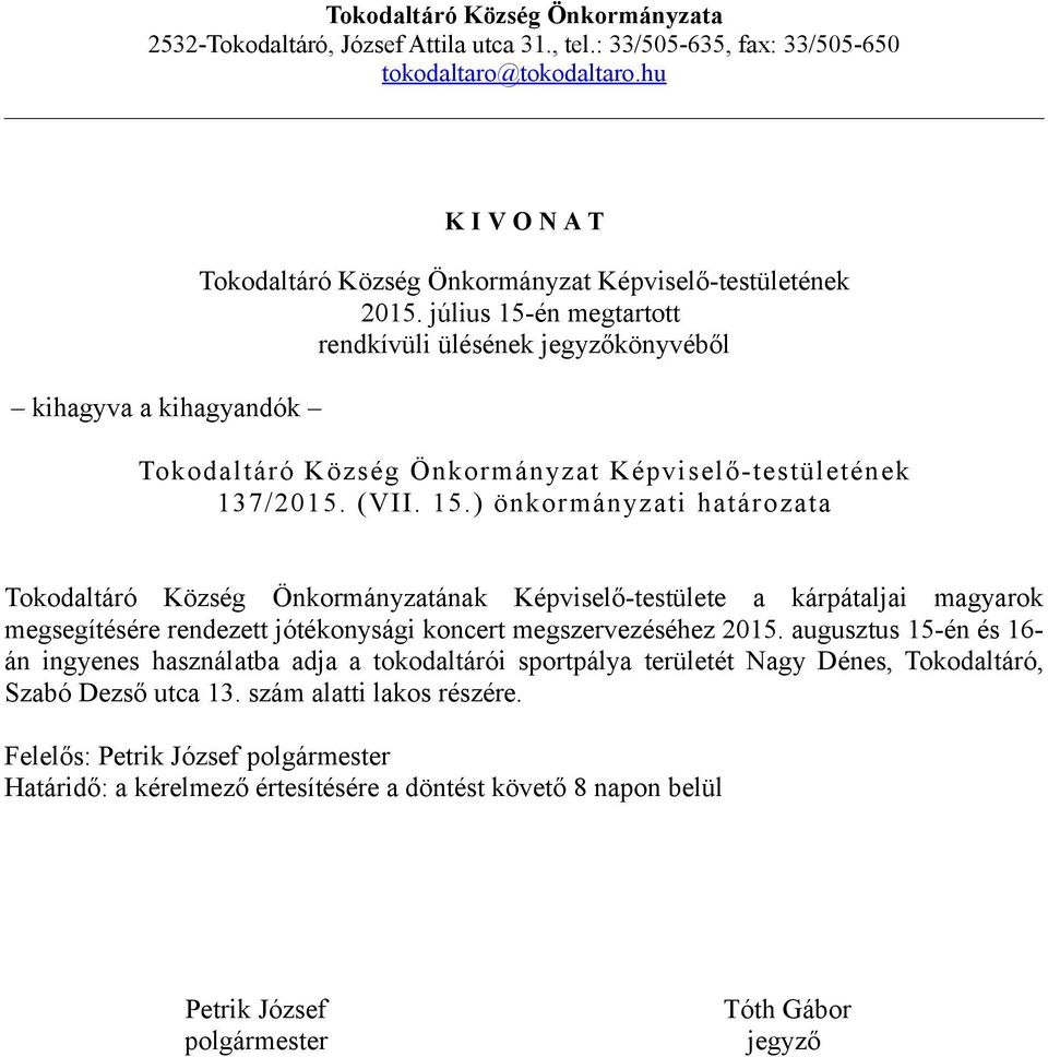 megsegítésére rendezett jótékonysági koncert megszervezéséhez 2015.