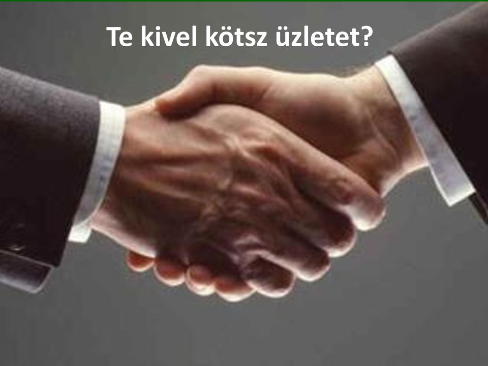 üzletet?