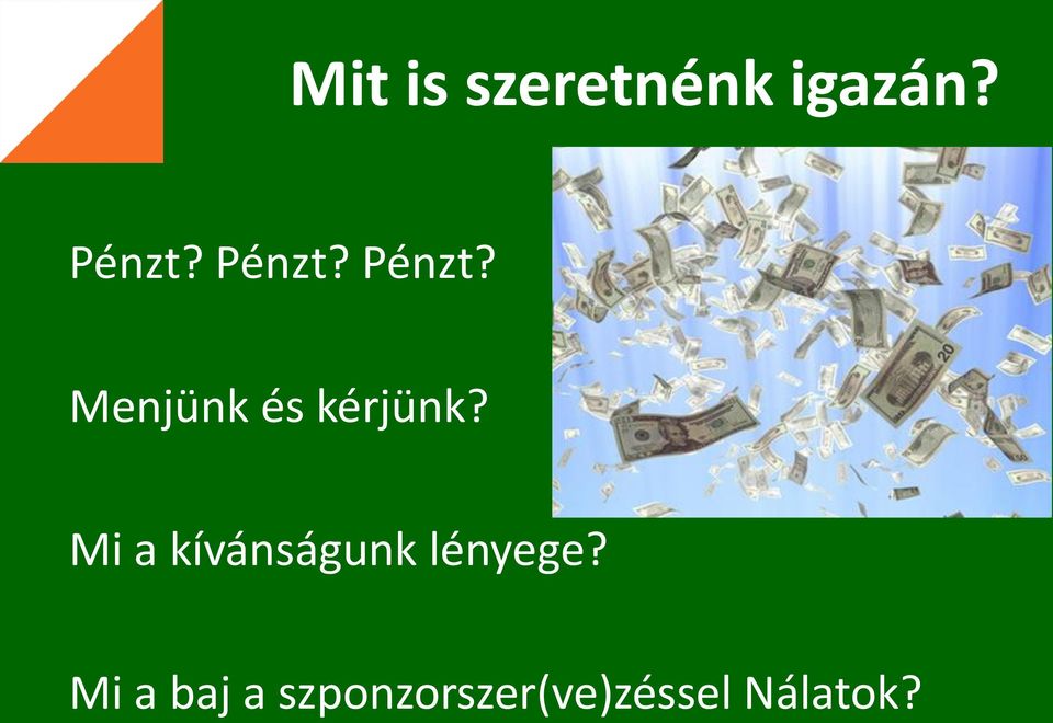 Mi a kívánságunk lényege?