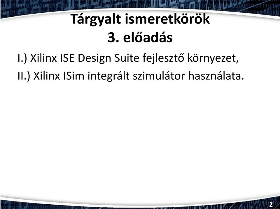 ) Xilinx ISE Design Suite