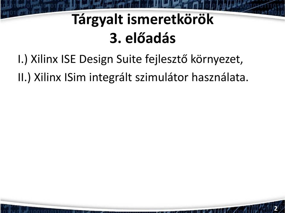 ) Xilinx ISE Design Suite