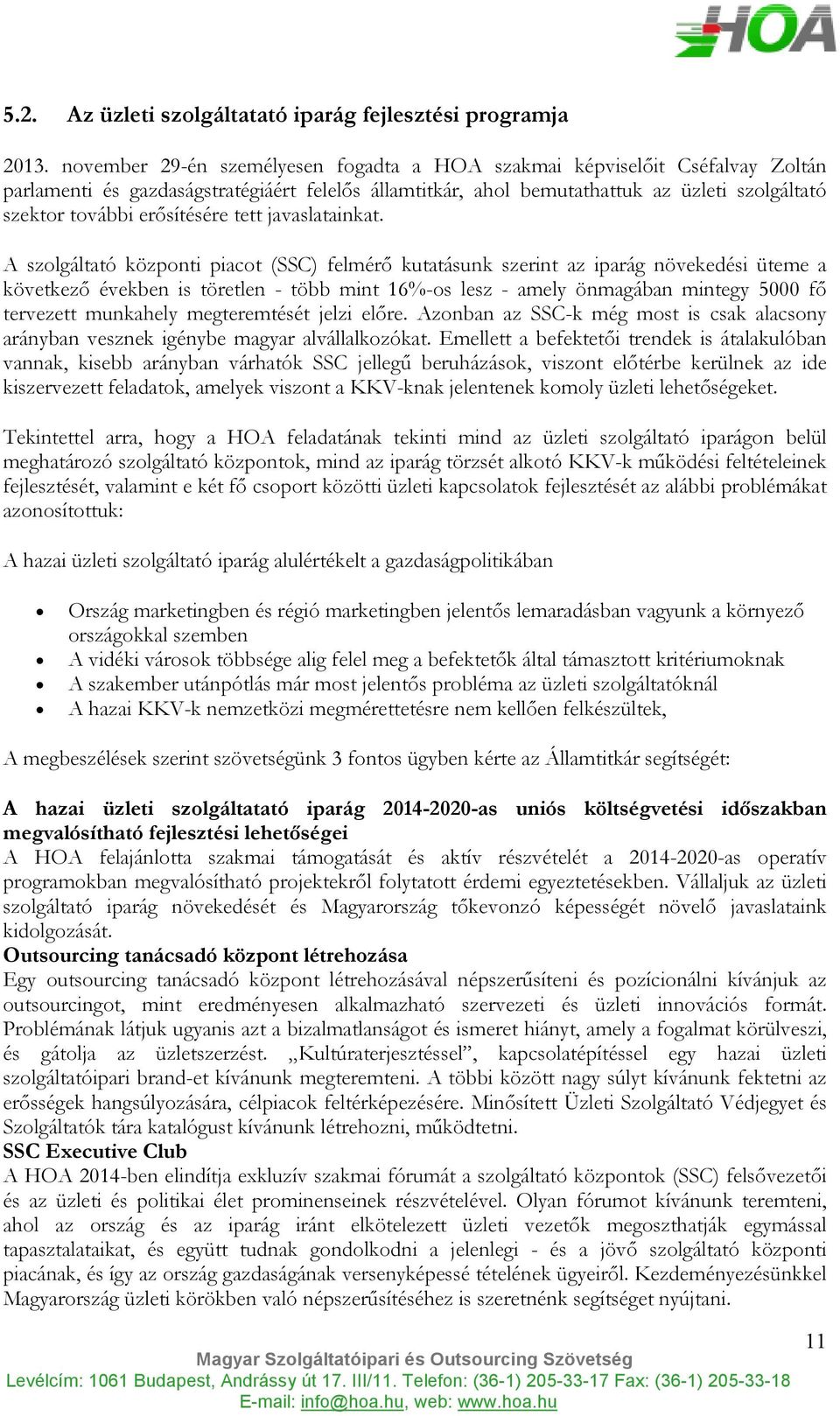 erısítésére tett javaslatainkat.