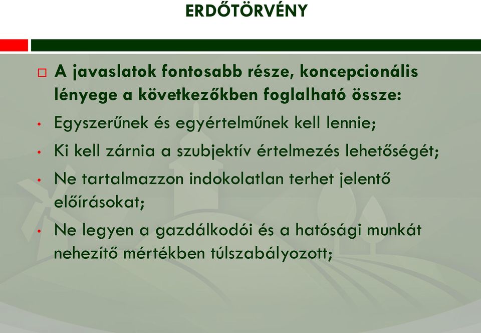 értelmezés lehetőségét; Ne tartalmazzon indokolatlan terhet jelentő