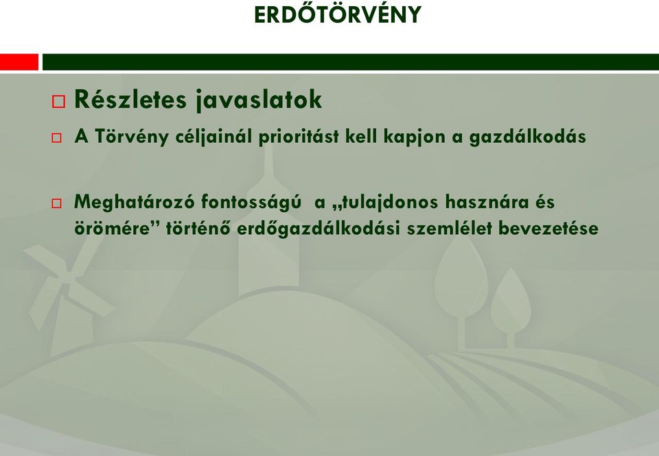 Meghatározó fontosságú a tulajdonos hasznára