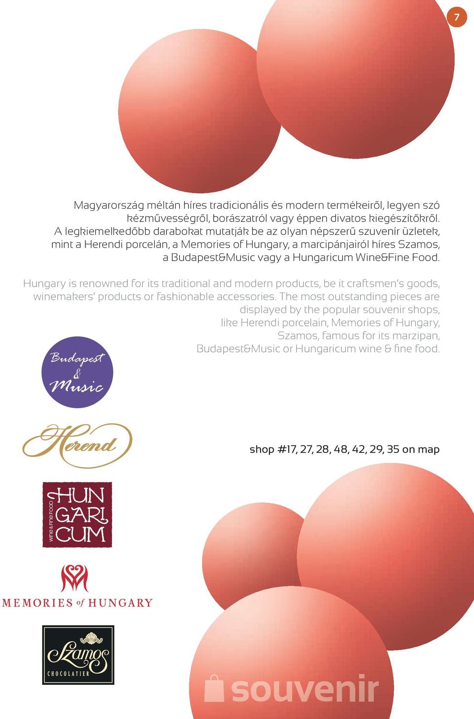 Hungaricum Wine&Fine Food. Hungary is renowned for its traditional and modern products, be it craftsmen s goods, winemakers products or fashionable accessories.