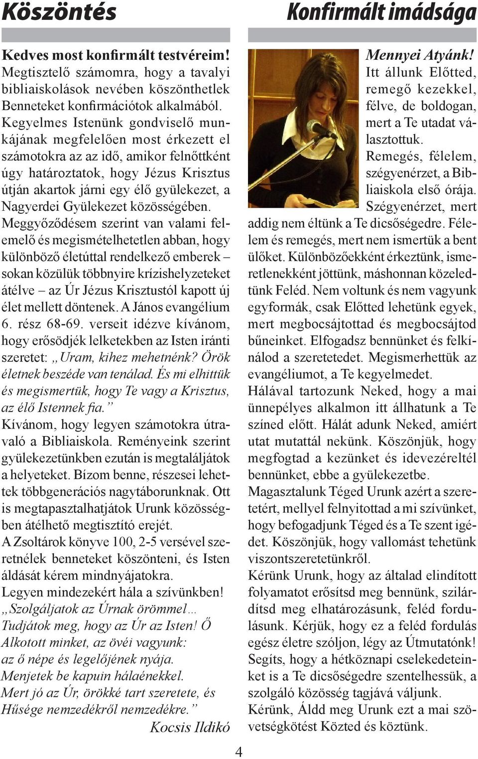 Nagyerdei Gyülekezet közösségében.