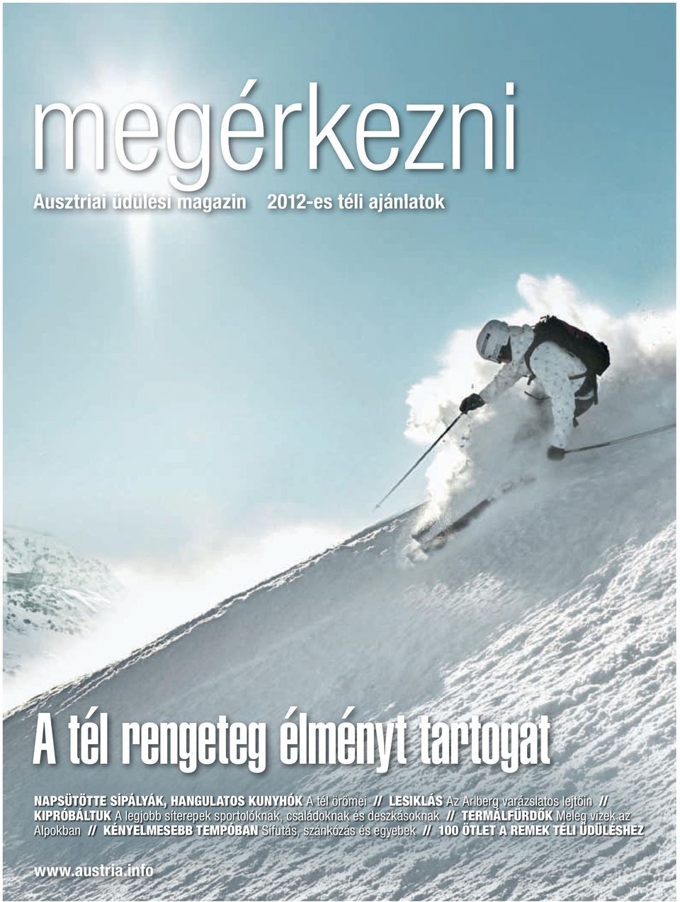 legjobb síterepek sportolóknak, családoknak és deszkásoknak // TERMÁLFÜRDŐK Meleg vizek az Alpokban //