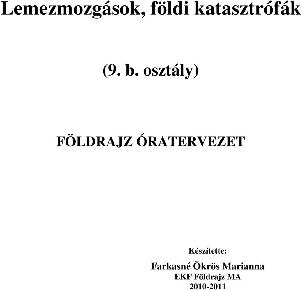 osztály) FÖLDRAJZ ÓRATERVEZET