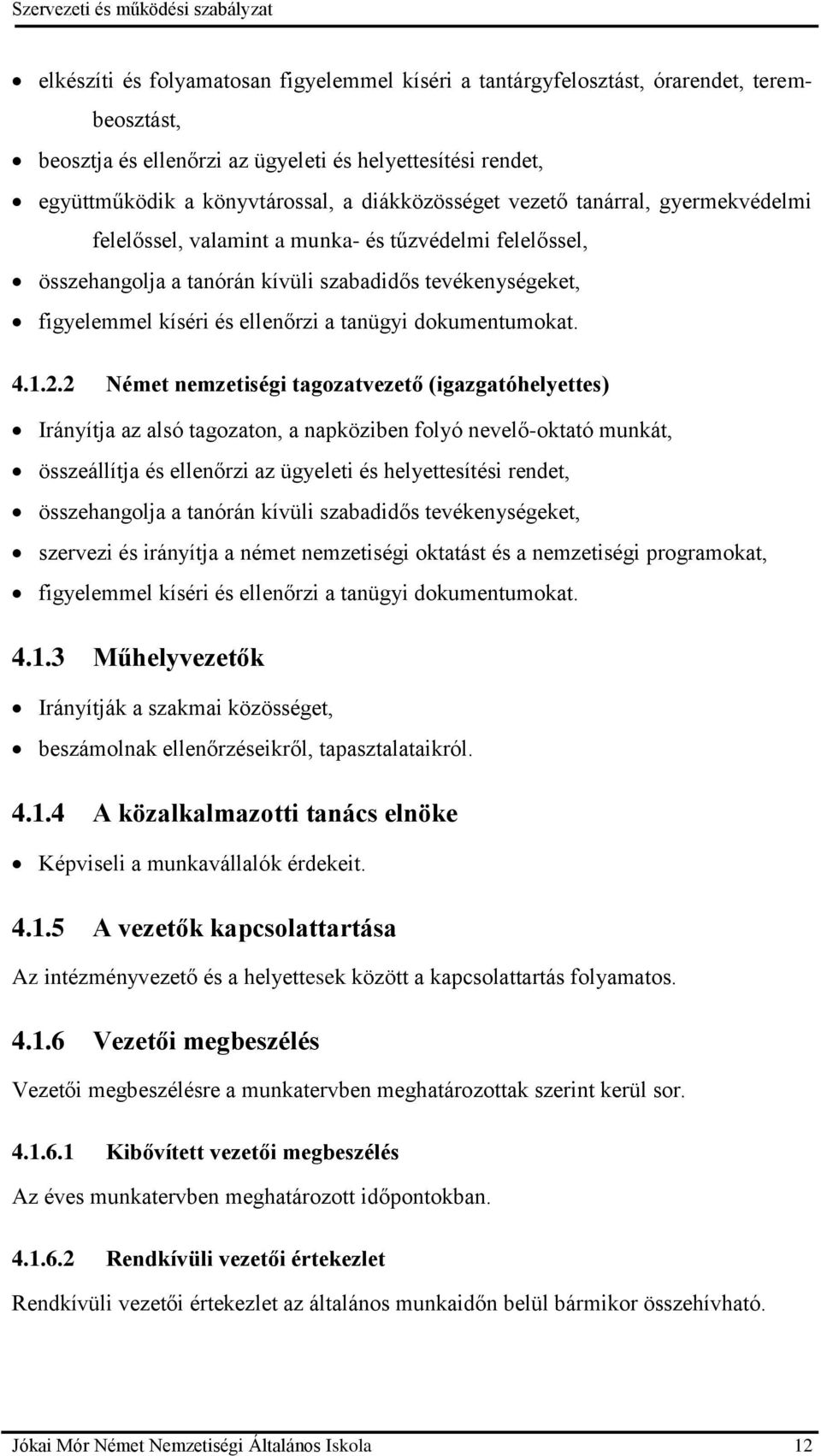 tanügyi dokumentumokat. 4.1.2.