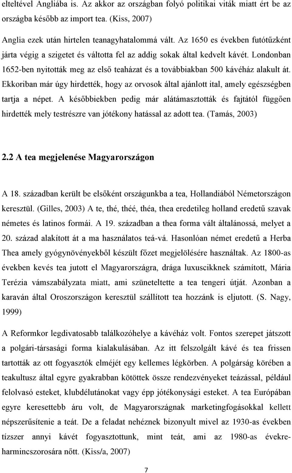 Ekkoriban már úgy hirdették, hogy az orvosok által ajánlott ital, amely egészségben tartja a népet.