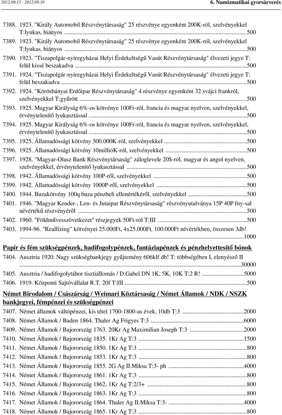 "Tiszapolgár-nyiregyházai Helyi Érdekeltségű Vasút Részvénytársaság" élvezeti jegye T: felül beszakadva...500 7392. 1924.