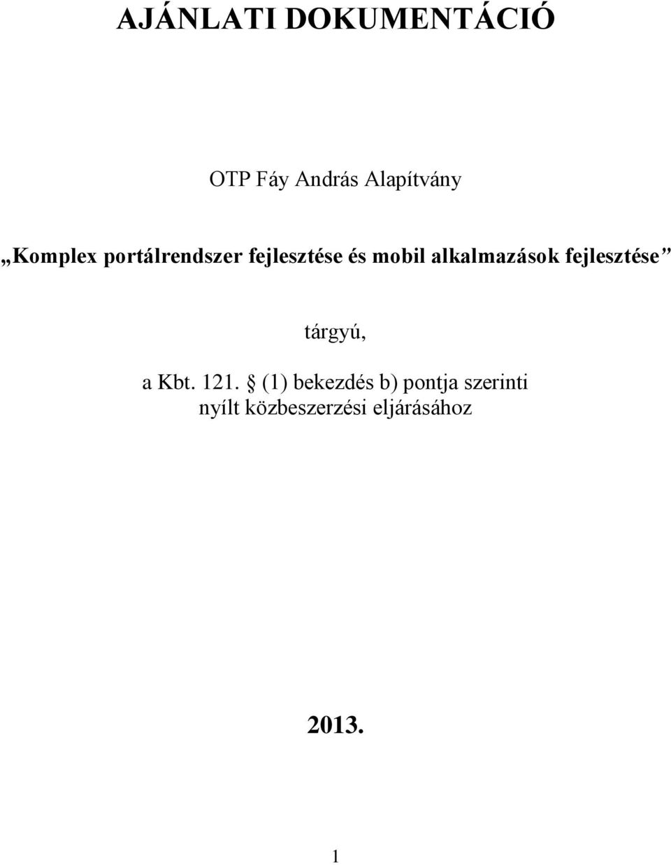 alkalmazások fejlesztése tárgyú, a Kbt. 121.