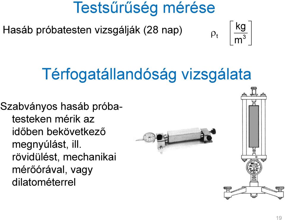 bekövetkező megnyúlást, ill.