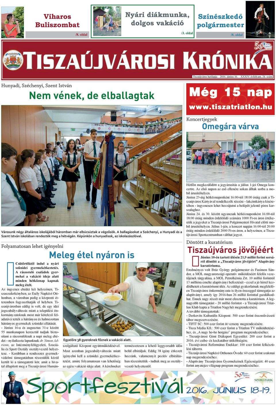 A ballagásokat a Széchenyi, a Hunyadi és a Szent István iskolában rendezték meg a hétvégén. Képünkön a hunyadisok, az iskolazászlóval.