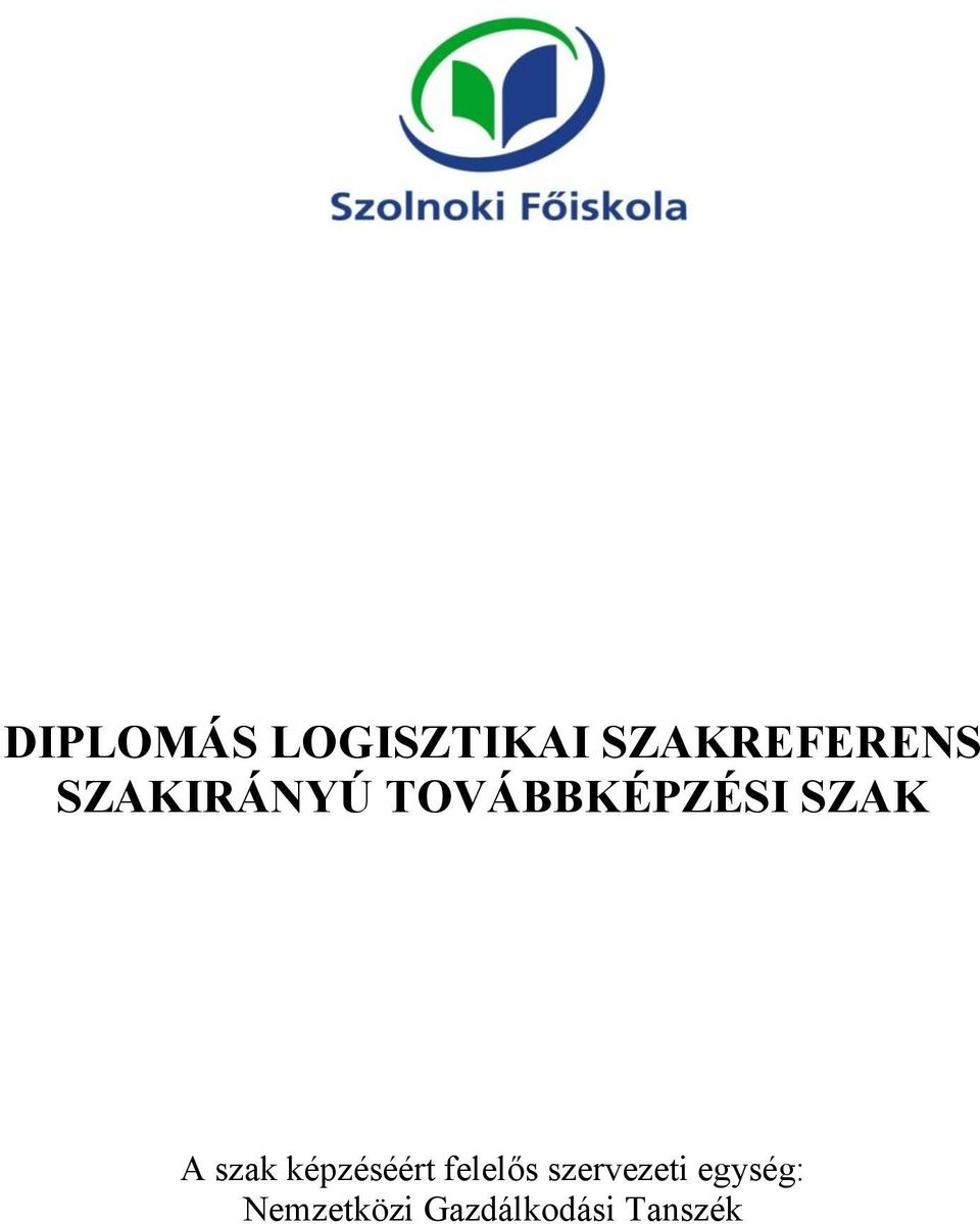 szak képzéséért felelős szervezeti